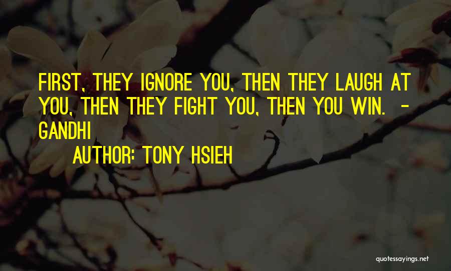 Tony Hsieh Quotes 474591