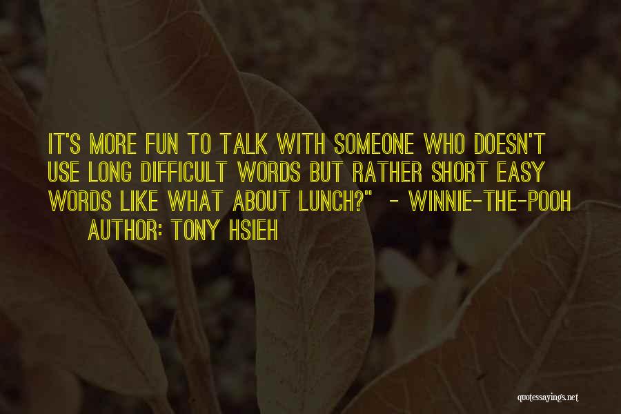 Tony Hsieh Quotes 746737