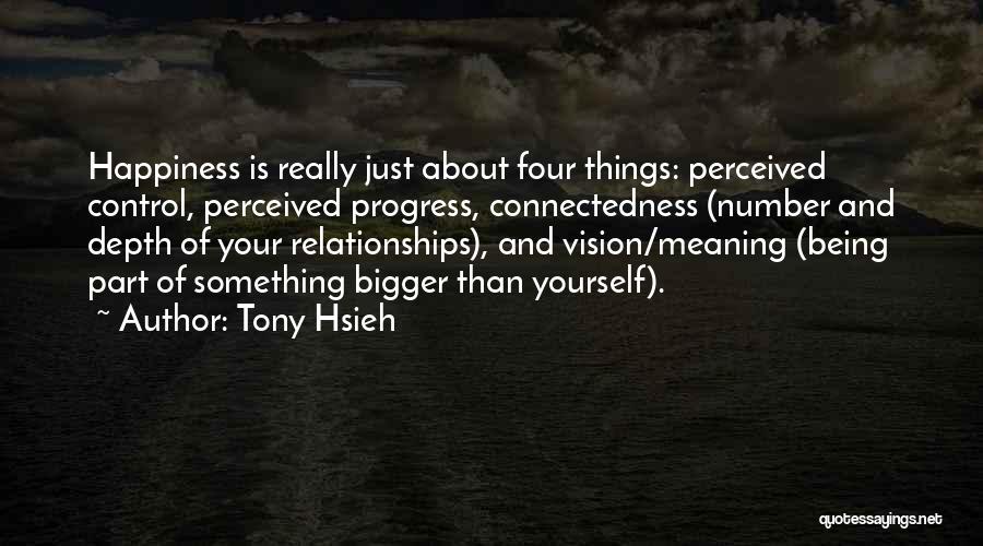 Tony Hsieh Quotes 884364