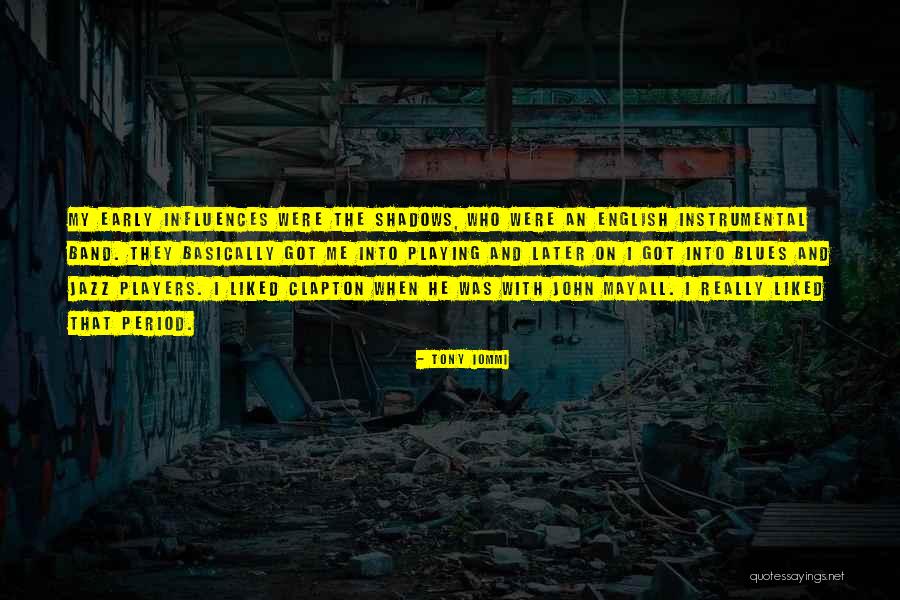 Tony Iommi Quotes 868703 Tony Iommi Quotes 868703