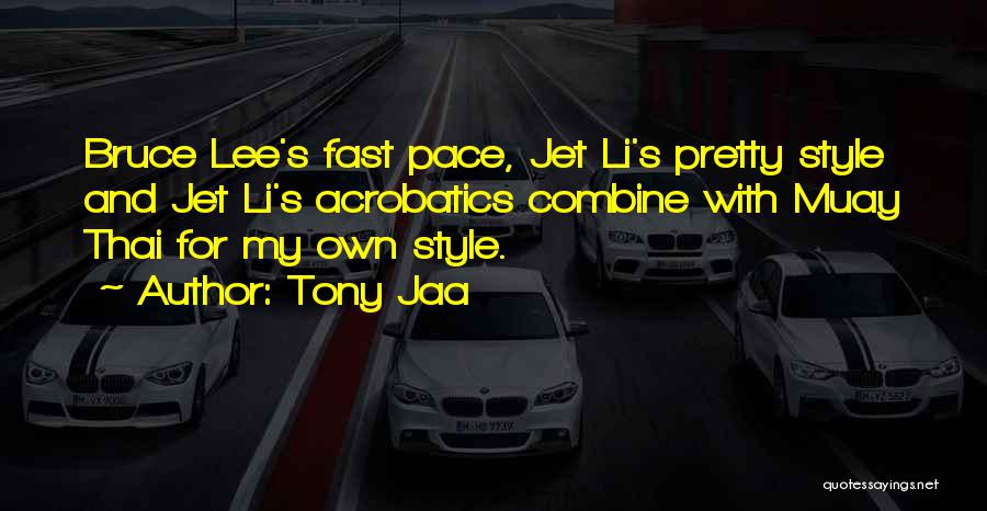 Tony Jaa Quotes 362626
