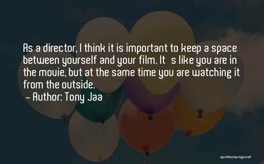 Tony Jaa Quotes 696541