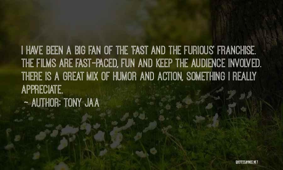 Tony Jaa Quotes 91545