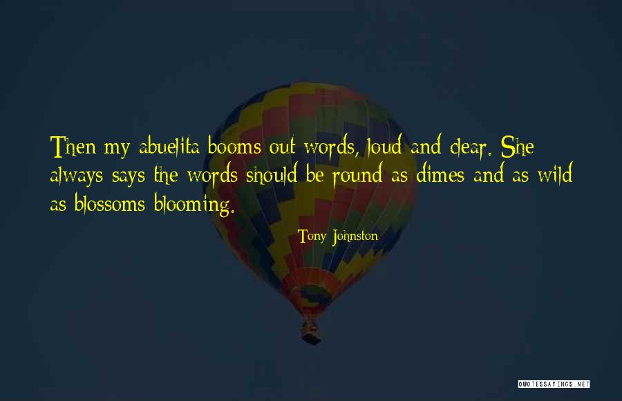Tony Johnston Quotes 1658322 Tony Johnston Quotes 1658322