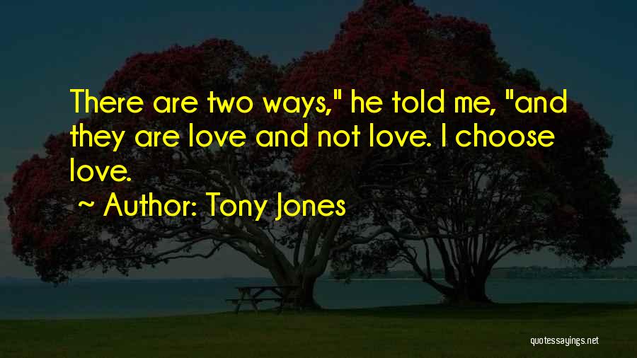 Tony Jones Quotes 476929