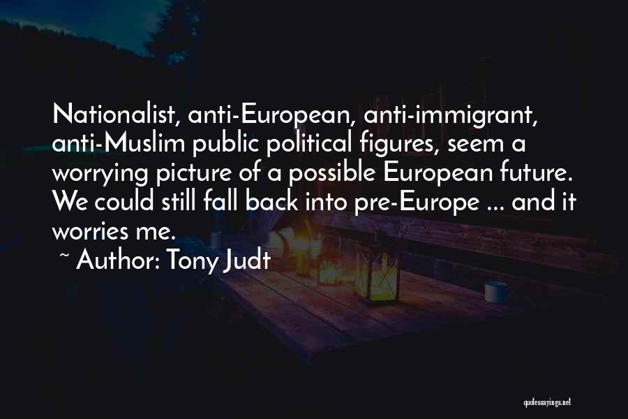 Tony Judt Quotes 2124333