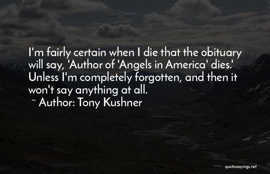 Tony Kushner Quotes 1135310