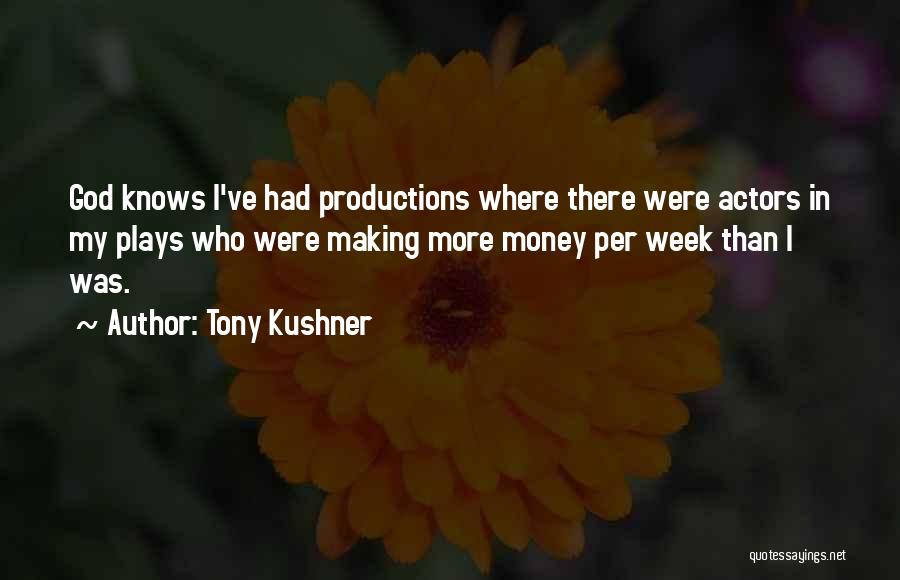 Tony Kushner Quotes 1381798