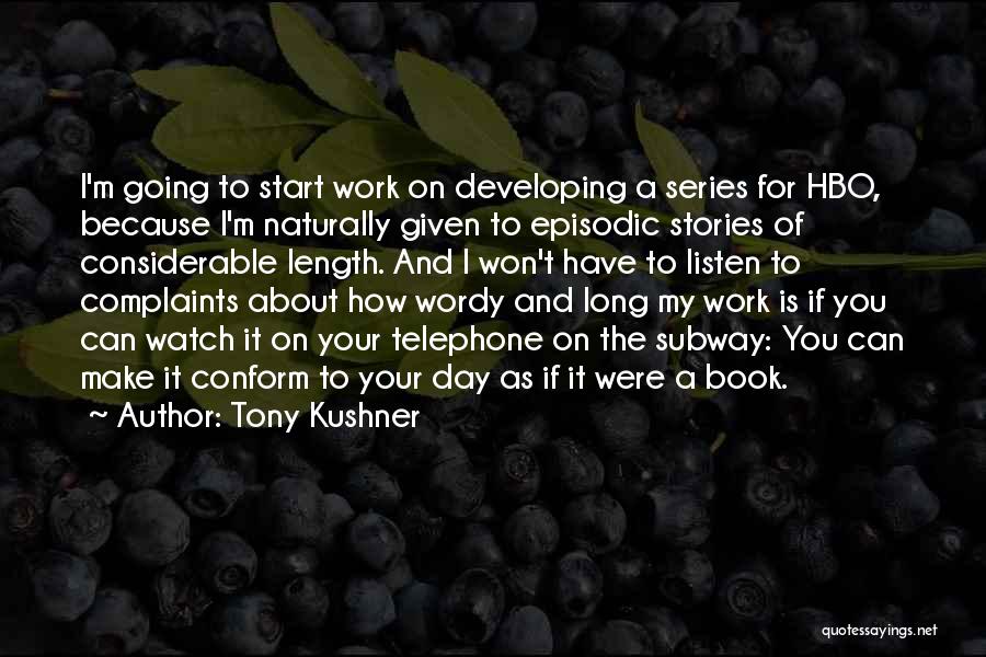 Tony Kushner Quotes 1517984