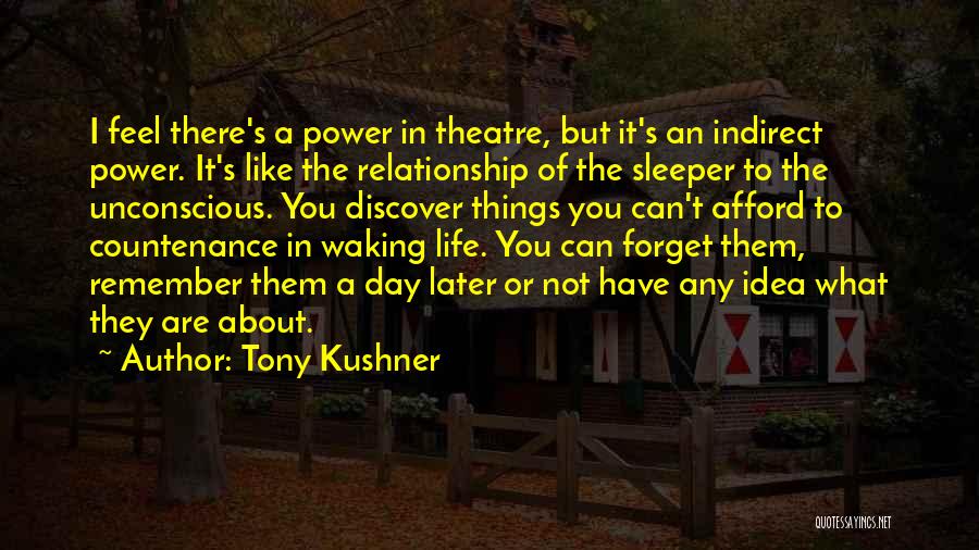 Tony Kushner Quotes 1616241