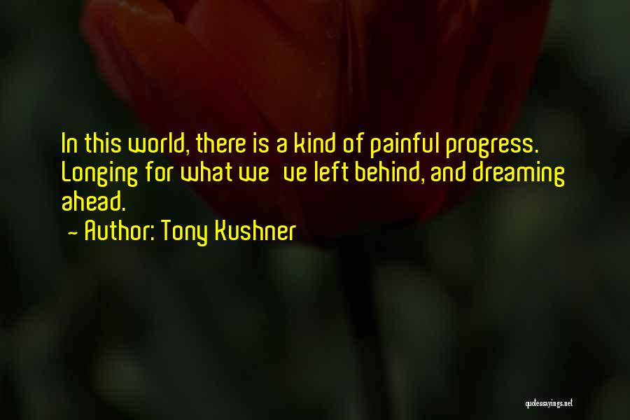 Tony Kushner Quotes 1844869