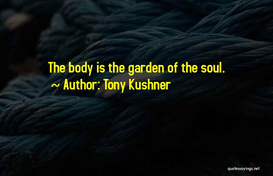 Tony Kushner Quotes 1884247