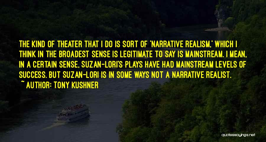 Tony Kushner Quotes 2174533