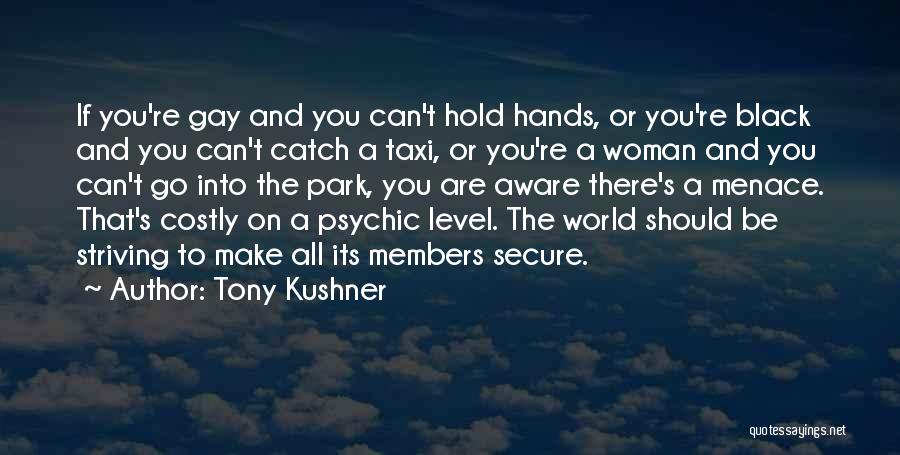 Tony Kushner Quotes 2222562