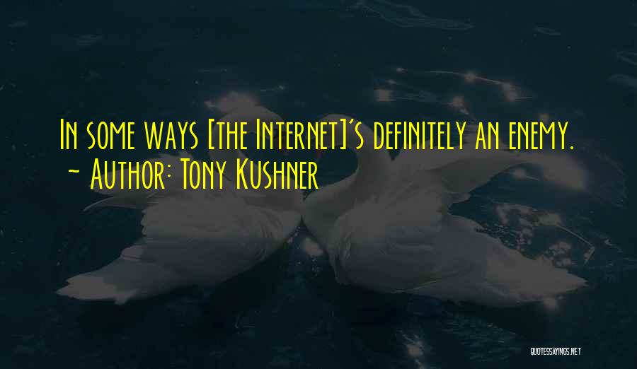 Tony Kushner Quotes 334435