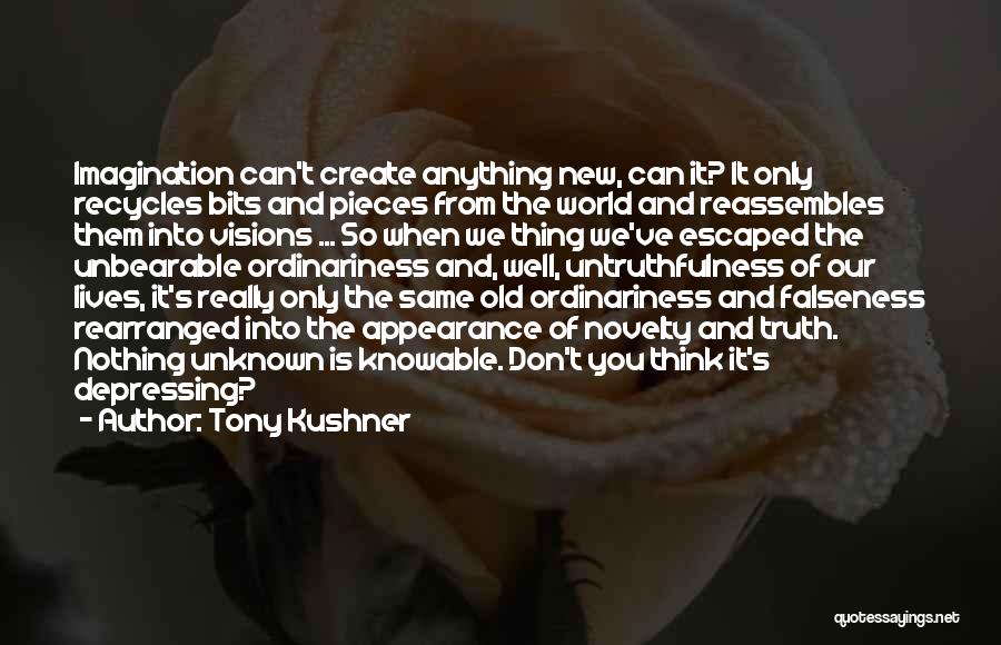 Tony Kushner Quotes 633216