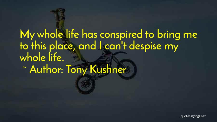 Tony Kushner Quotes 733353