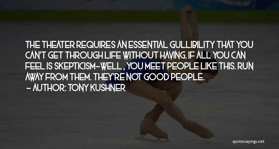 Tony Kushner Quotes 757542