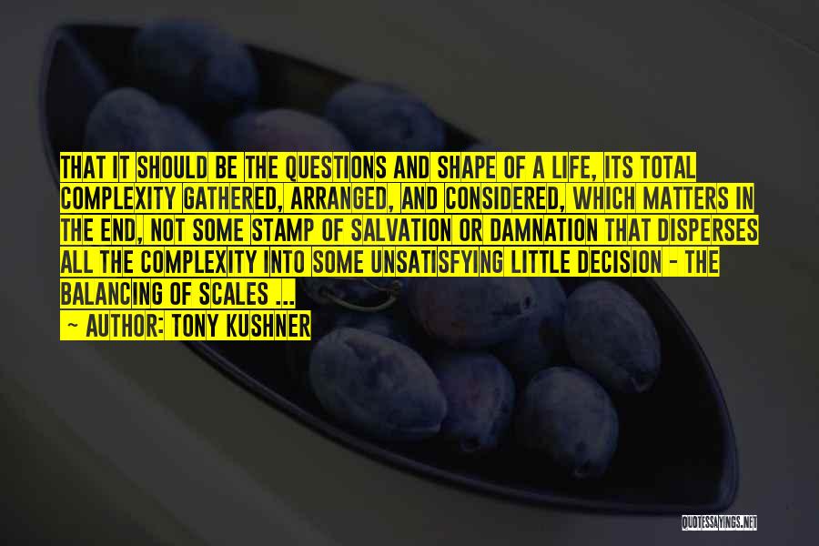Tony Kushner Quotes 769057