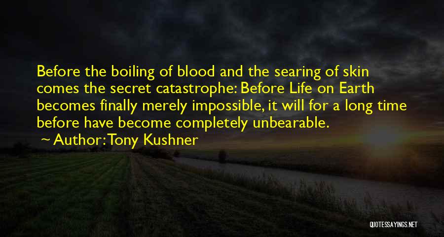 Tony Kushner Quotes 805555