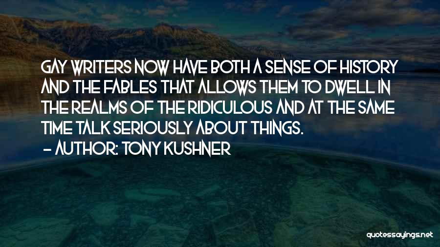 Tony Kushner Quotes 912064