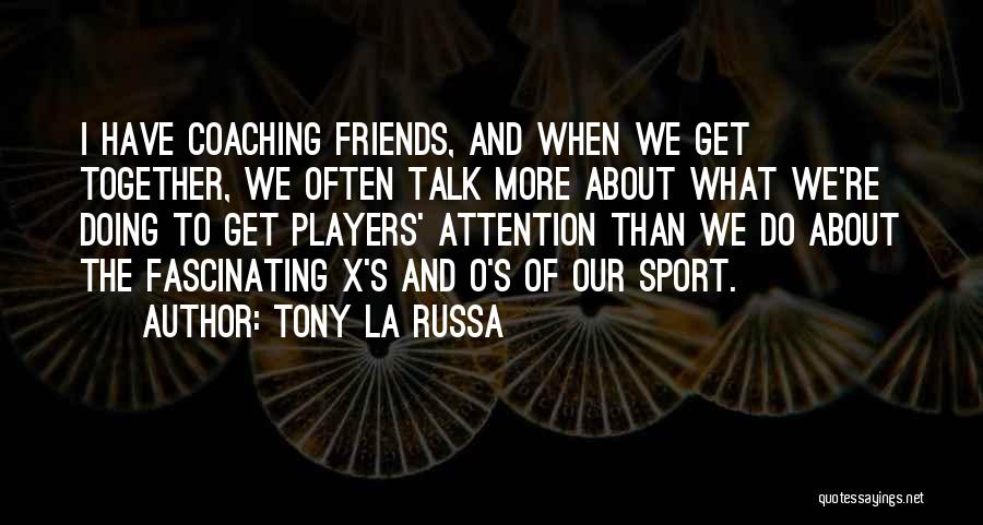 Tony La Russa Quotes 2195275