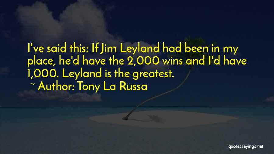 Tony La Russa Quotes 543604