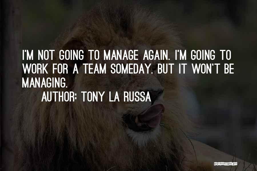 Tony La Russa Quotes 920223