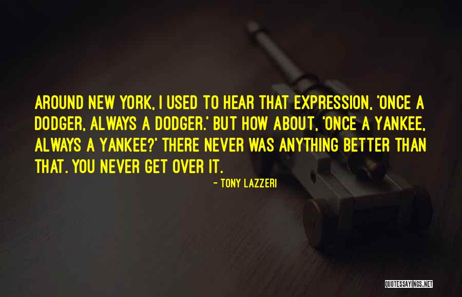 Tony Lazzeri Quotes 393580