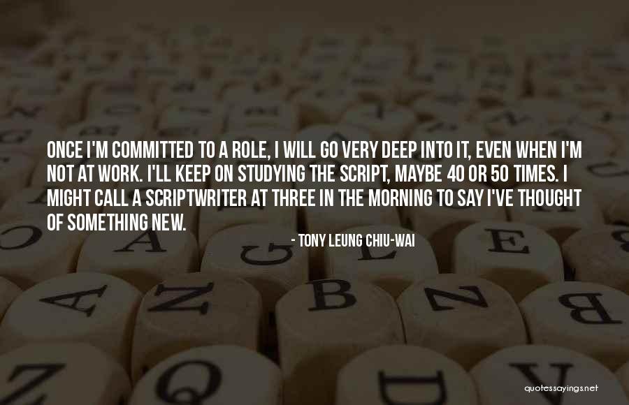 Tony Leung Chiu-Wai Quotes 716890 Tony Leung Chiu-Wai Quotes 716890