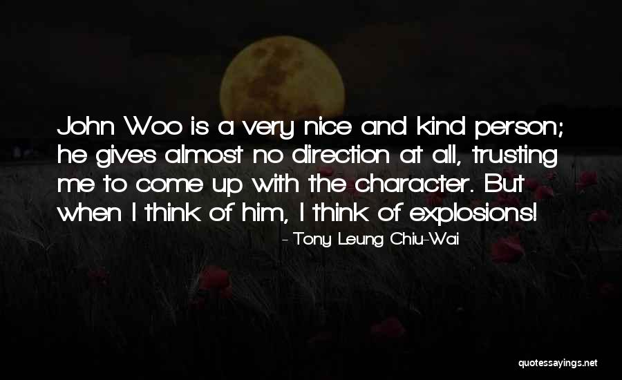 Tony Leung Chiu-Wai Quotes 803876 Tony Leung Chiu-Wai Quotes 803876