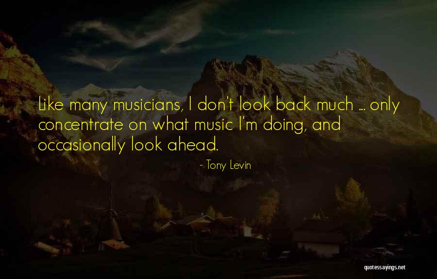 Tony Levin Quotes 750601