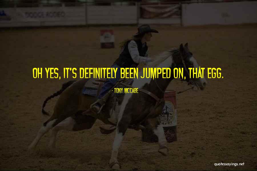 Tony McCabe Quotes 928856 Tony McCabe Quotes 928856