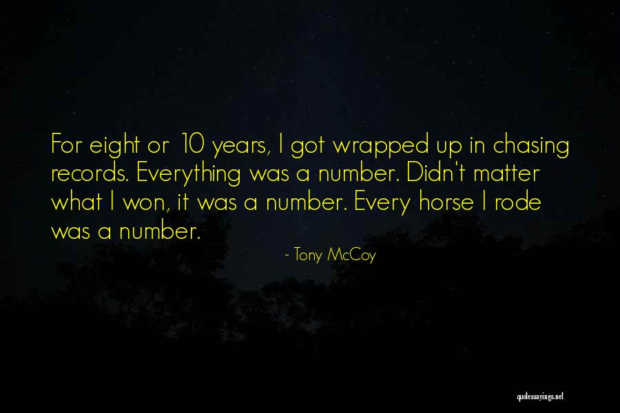 Tony McCoy Quotes 1043302