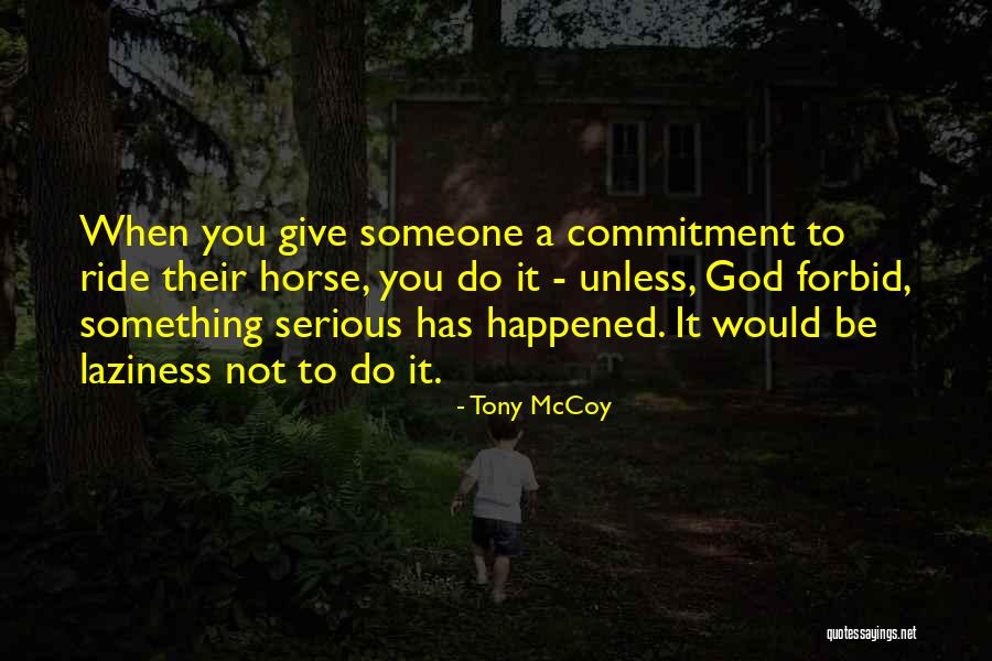 Tony McCoy Quotes 1284492 Tony McCoy Quotes 1284492