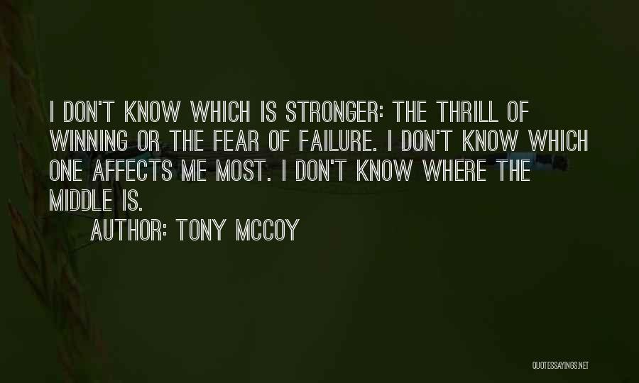 Tony McCoy Quotes 1393047