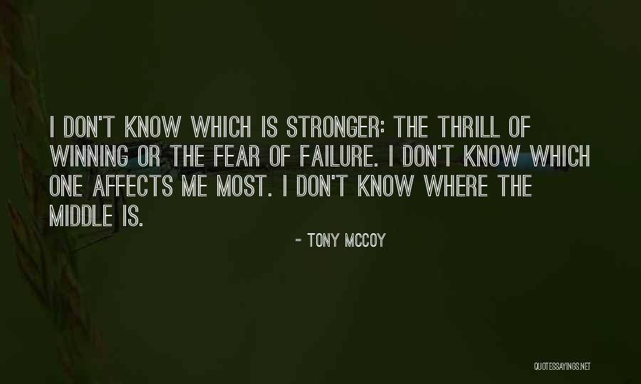 Tony McCoy Quotes 1393047