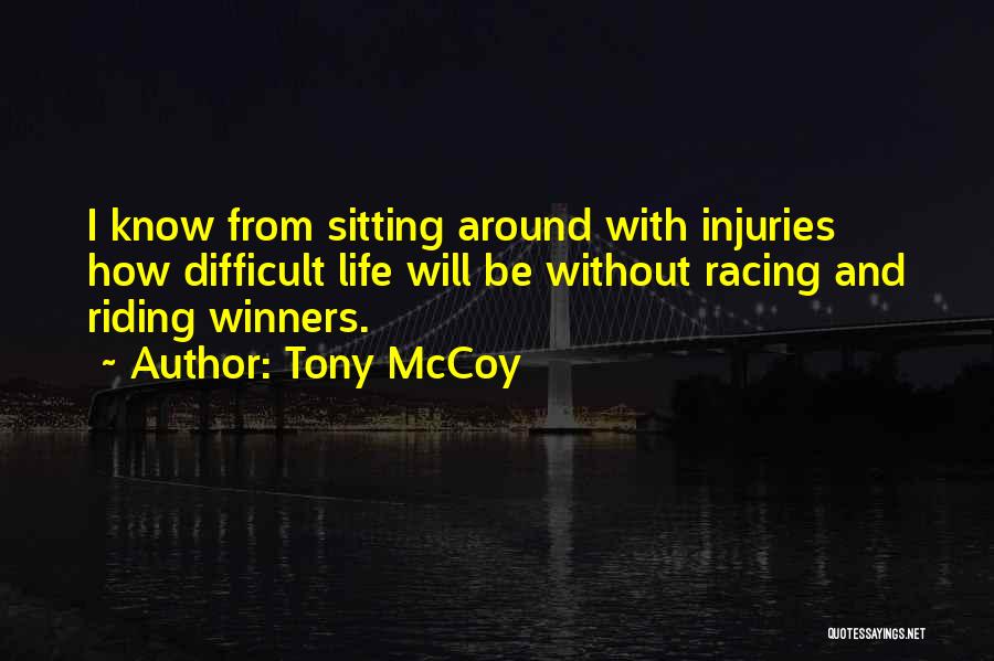 Tony McCoy Quotes 1424882