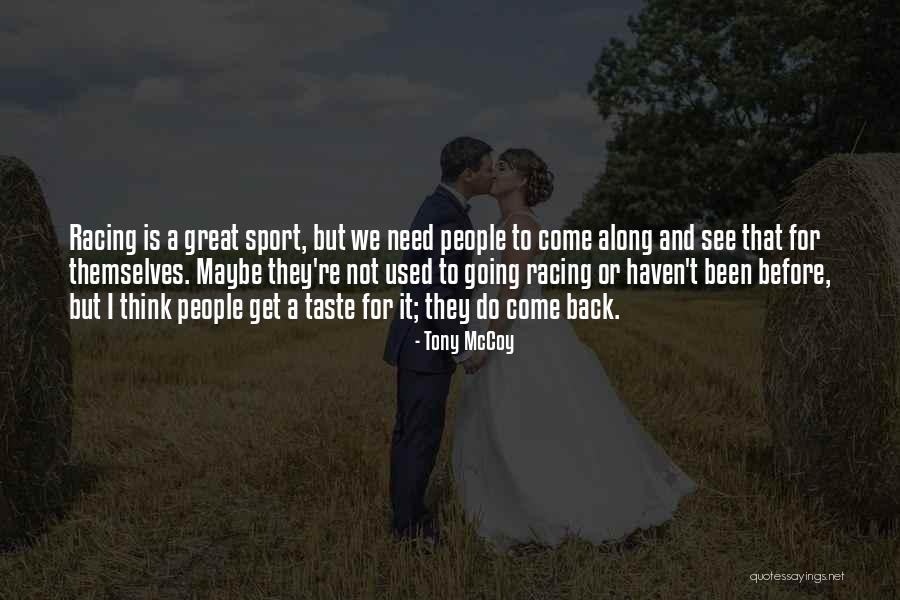 Tony McCoy Quotes 177035 Tony McCoy Quotes 177035