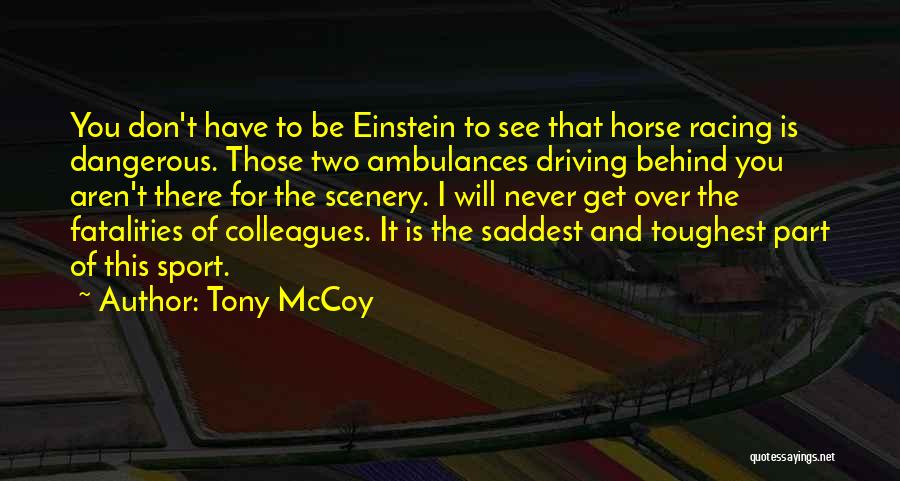 Tony McCoy Quotes 272756