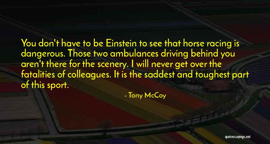 Tony McCoy Quotes 272756 Tony McCoy Quotes 272756