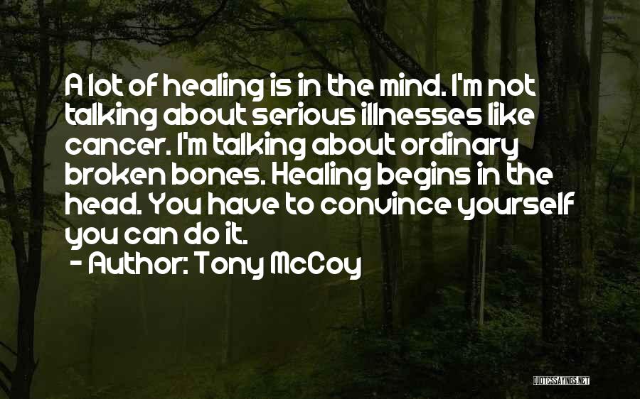 Tony McCoy Quotes 522993