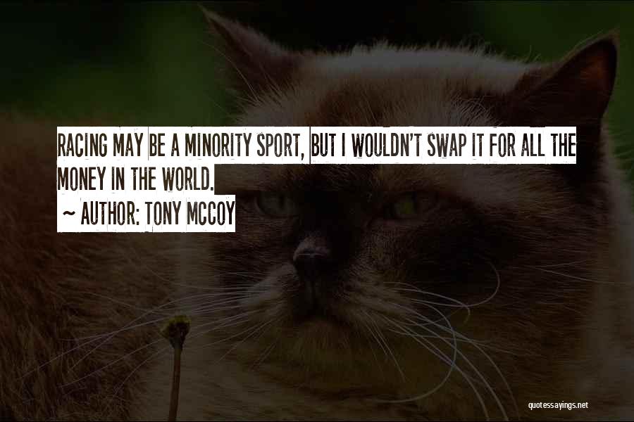 Tony McCoy Quotes 932431