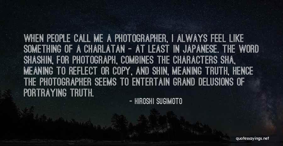 Tony Montana Sosa Quotes By Hiroshi Sugimoto Tony Montana Sosa Quotes By Hiroshi Sugimoto