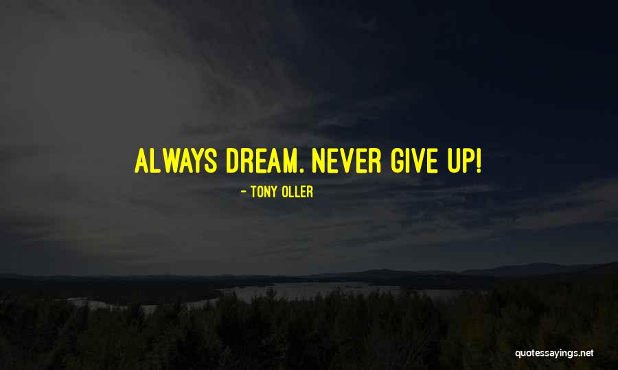 Tony Oller Quotes 1174477 Tony Oller Quotes 1174477