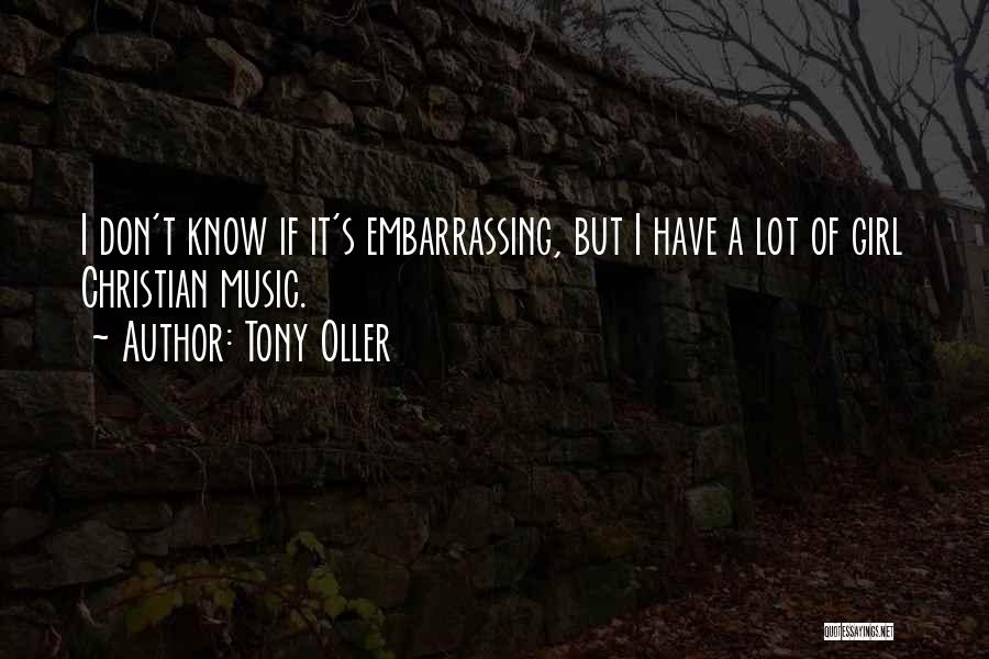 Tony Oller Quotes 1508214