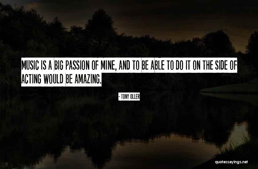 Tony Oller Quotes 1883502 Tony Oller Quotes 1883502