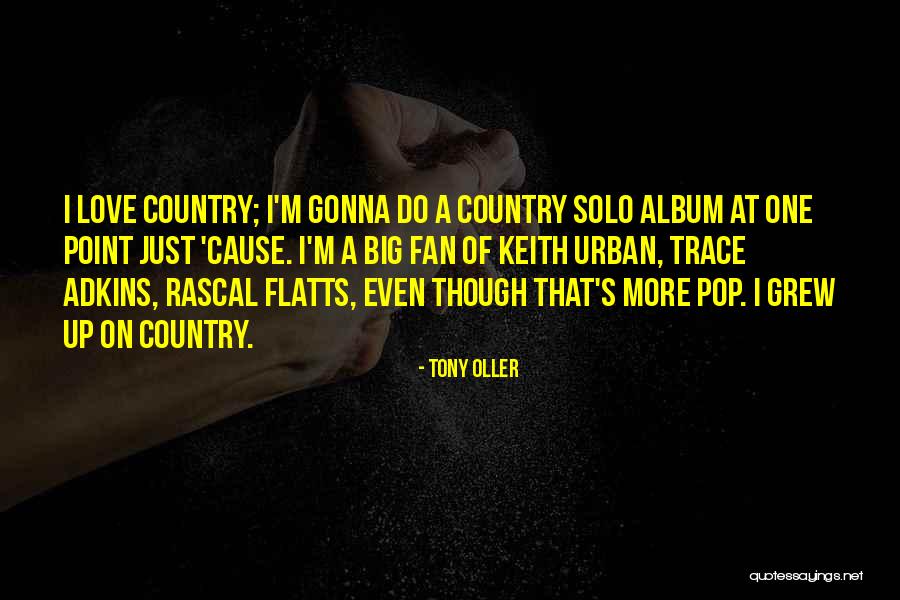 Tony Oller Quotes 2079713