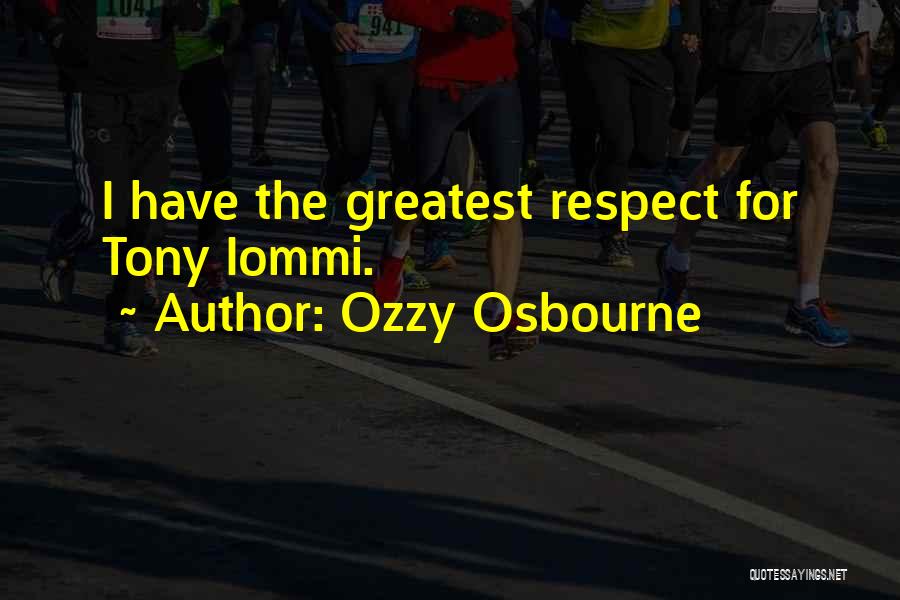 Tony O'reilly Quotes By Ozzy Osbourne