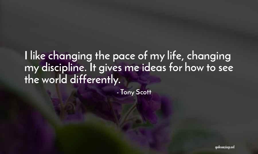 Tony Pace Quotes By Tony Scott